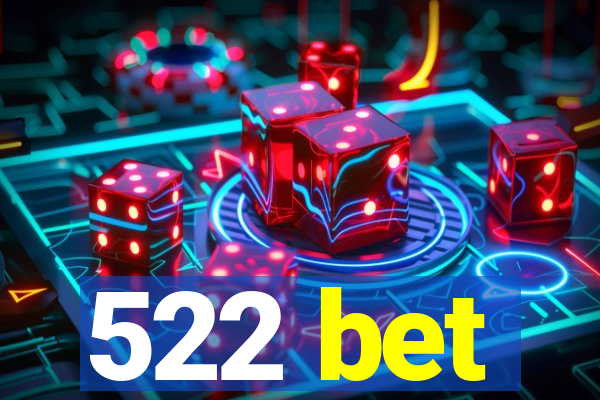 522 bet